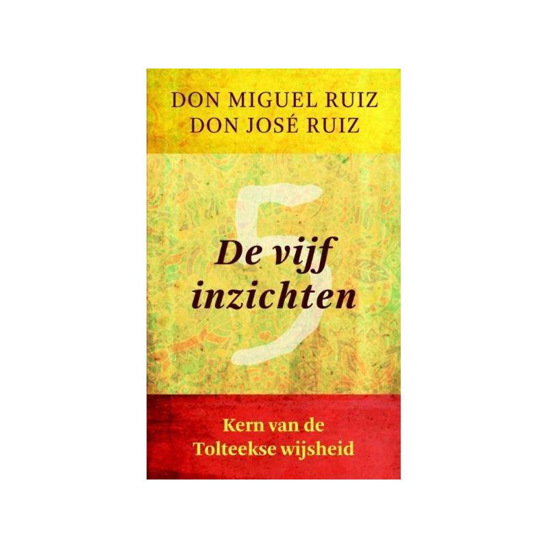 De vijf inzichten Don Miguel RuizBoeken/folders9789020209266