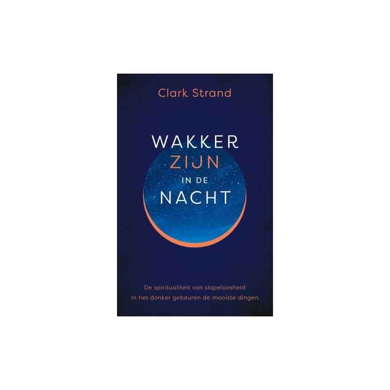 Wakker zijn in de nachtBoeken/folders9789020216325