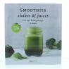 Smoothies shakes & juiceBoeken/folders9789082602005