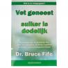 Vet geneest suiker is dodelijkBoeken/folders9789492665348