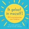 Ik geloof in mezelf! kaartenNieuw standaard9789044764819