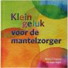 Klein geluk voor de mantelzorgerBoeken/folders9789020219890