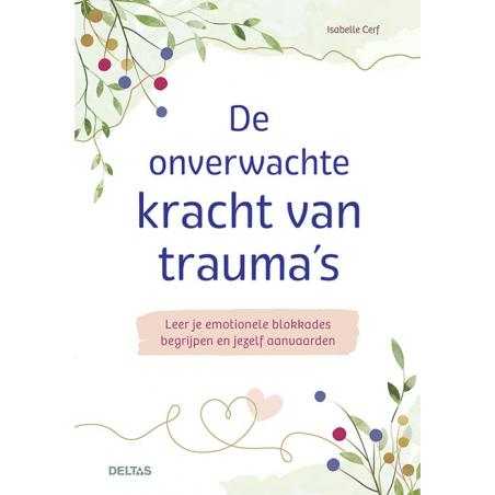 De onverwachte kracht van traumaBoeken/folders9789044766479